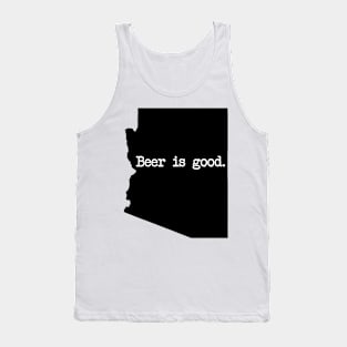 Arizona Beer Is Good AZ Tank Top